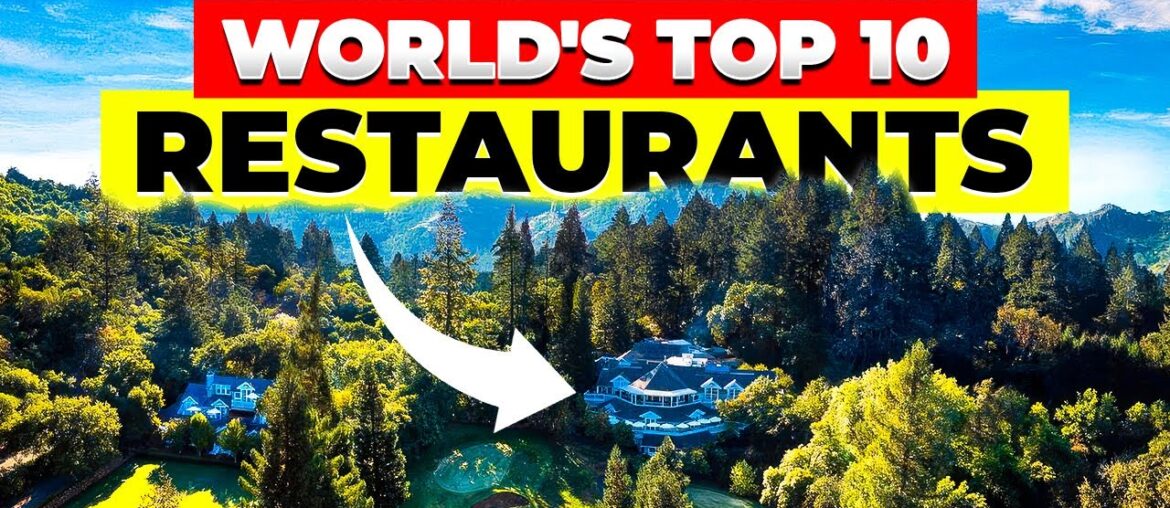 Top 10 Best Restaurants in the World: A Culinary Journey You Don't Want to Miss