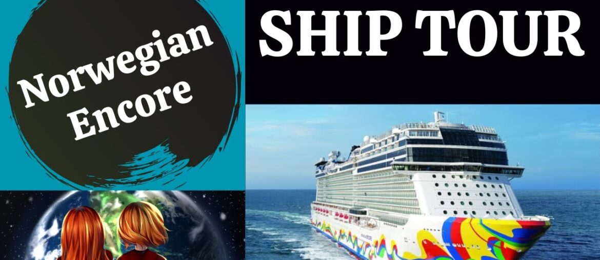 Norwegian Encore Ultimate Ship Tour - NCL Encore
