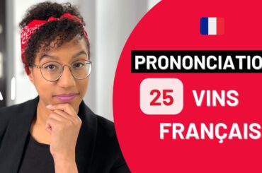 How to Pronounce 25 French Wines Names like a PRO + Common Mistakes to avoid !