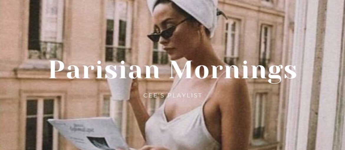 [Playlist] waking up in paris | french playlist