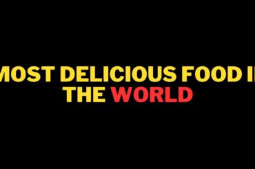 The Most Popular Cuisine in the World