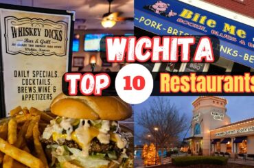 Top 10 Best Restaurants to Visit in Wichita, KS