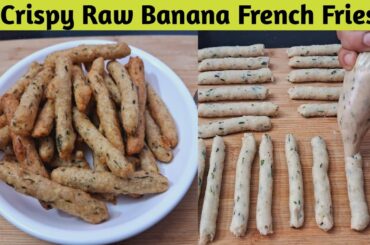 Crispy French Fries At Home | Delicious Raw Banana sticks | Raw Banana Recipes | French Fries