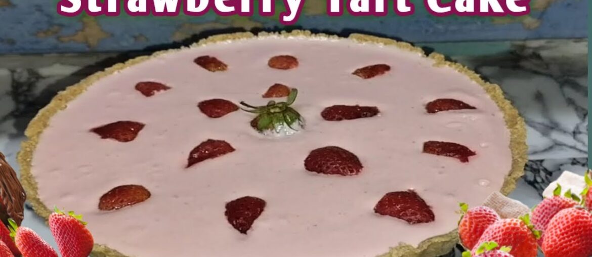 Strawberry Tart Cake |Eggless tart recipe I Strawberry Tart Eggless by bushra's kitchen yt I Strawberry Tart Cake |Eggless tart recipe I Strawberry Tart Eggless by bushra's kitchen yt I