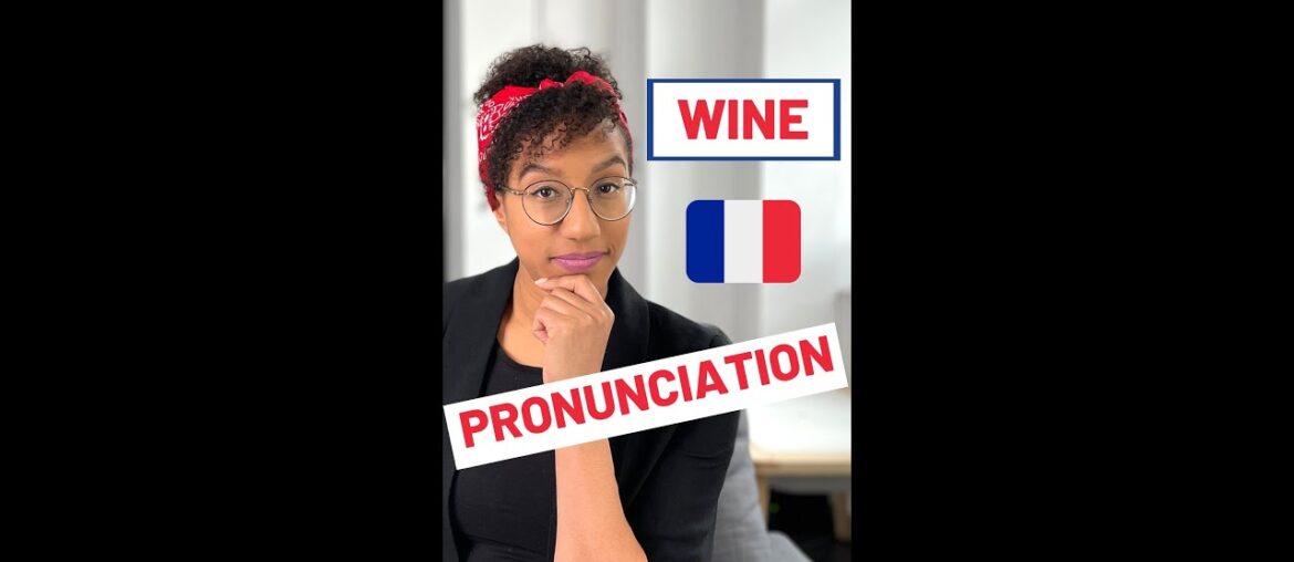 Do You Know the French Way to Say "Sauvignon Blanc"? Do You Know the French Way to Say "Sauvignon Blanc"?