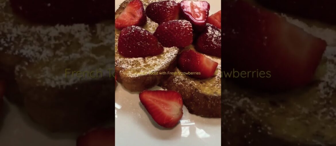 French Toast| #frenchtoast #strawberry #breakfast #shorts #shortsvideo #short #shortvideo #recipe