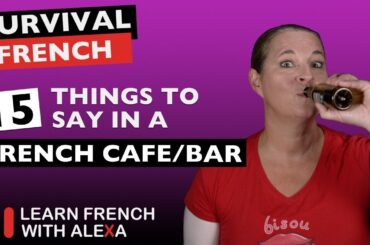 15 French phrases to use in a "CAFE / BAR"