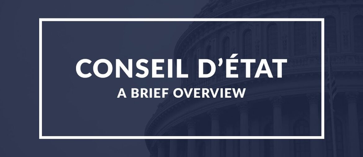Conseil d'Etat: A Quick Guide to Understanding Its Role in French Government