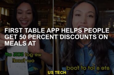 First Table app helps people get 50 percent discounts on meals at