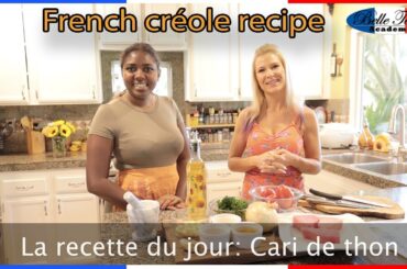 FRENCH CREOLE RECIPE: Le Cari au Thon | LET'S COOK CREOLE!