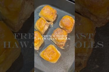 French Toast Hawaiian Rolls #food #foodie #hawaiinrolls #cookingchannel #recipe #shortvideo