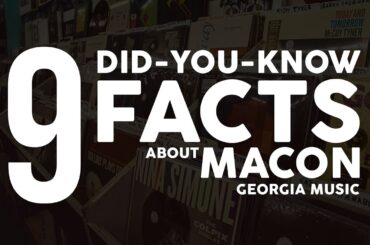 9 "Did-You-Know" Facts About Music in Macon Georgia