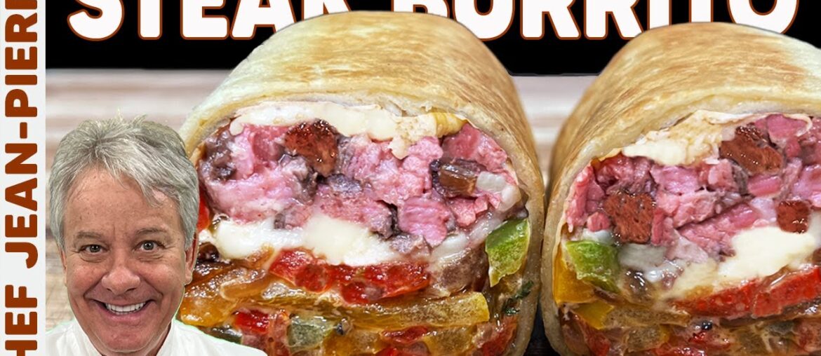 A Gourmet Steak Burrito | Chef Jean-Pierre