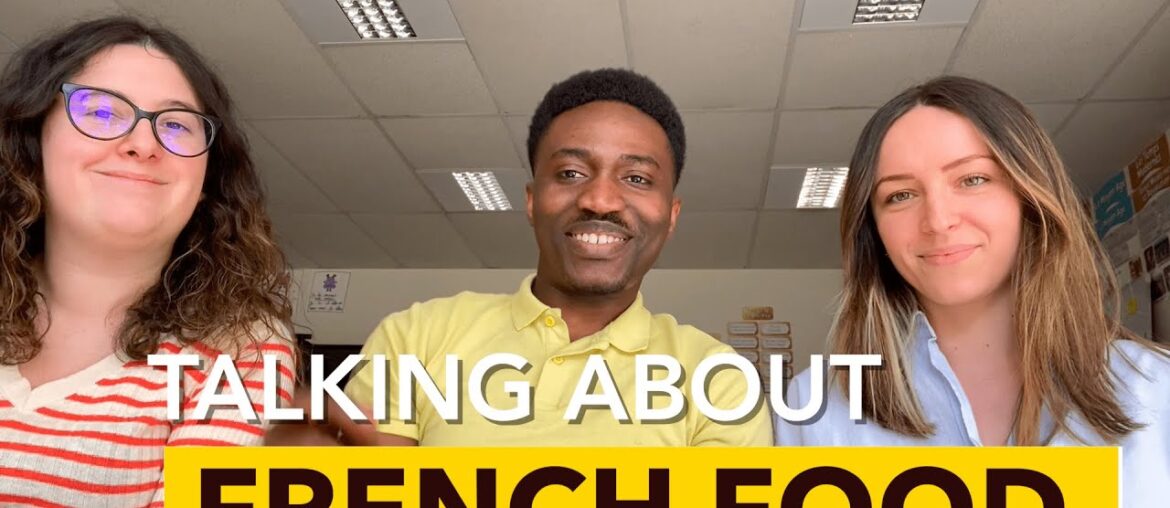 Talking about FRENCH FOOD (English + French Subtitles)