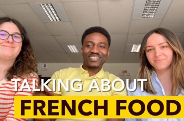 Talking about FRENCH FOOD (English + French Subtitles)