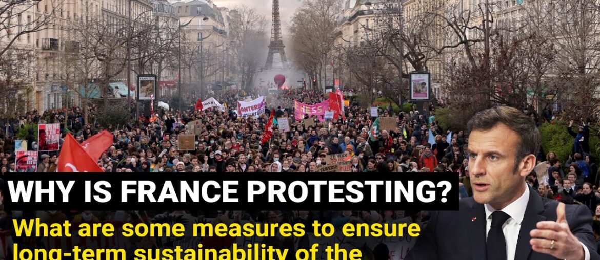 Why is France Protesting explained – Emmanuel Macron Govt’s Pension Bill | Ideas for Pension reforms Why is France Protesting explained - Emmanuel Macron Govt’s Pension Bill | Ideas for Pension reforms