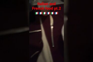 Italian and French food pt.2 #food#italianfood #frenchfood