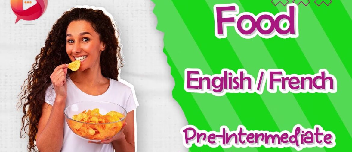 Practice French: Food-Pre-Intermediate. Learn and improve your French quickly and naturally.