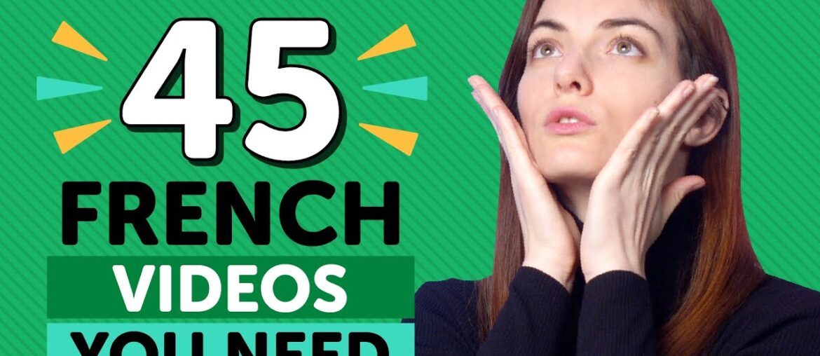 Learn French: 45 Beginner French Videos You Must Watch