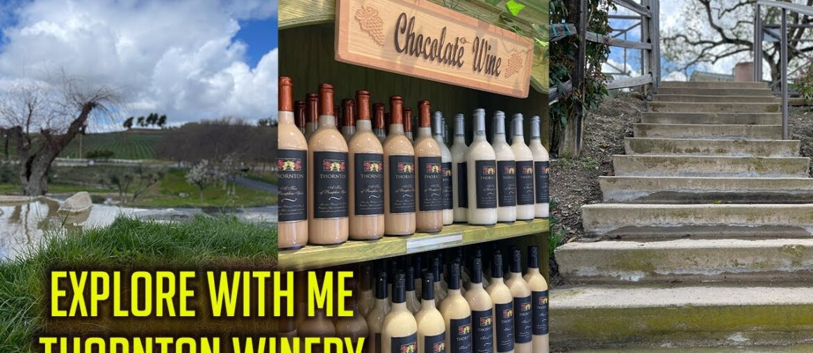 Explore With Me At Thornton Winery