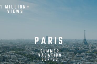 A Summer Vacation At Paris
