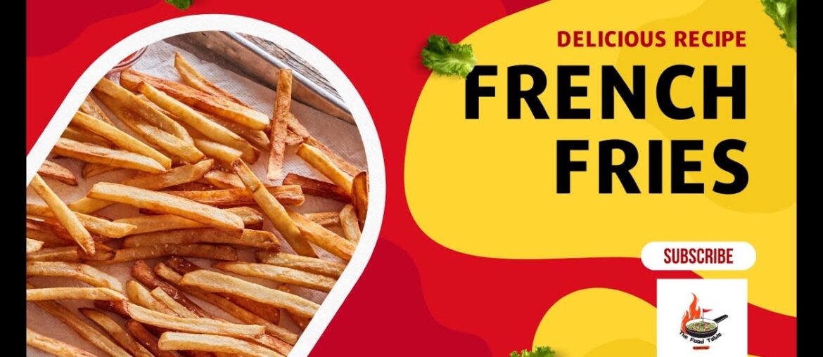 How Are McDonald's French Fries Made - Crispy French Fries Recipe | The Food Table