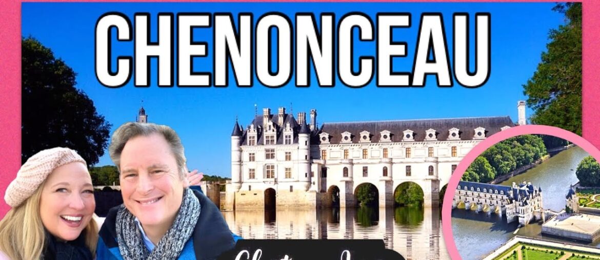 Chateau CHENONCEAU -- Tour the Ultimate FAIRYTALE CASTLE -- Loire Valley, France