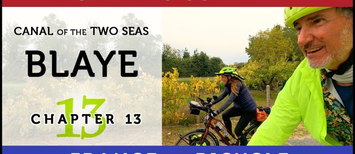 France by Bicycle | PART 13: BLAYE France by Bicycle | PART 13: BLAYE