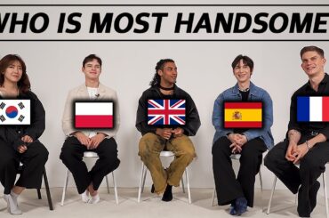 Which Countries Have the Most HANDSOME Men (Korea, Poland, Spain, United Kingdom, France).mp4