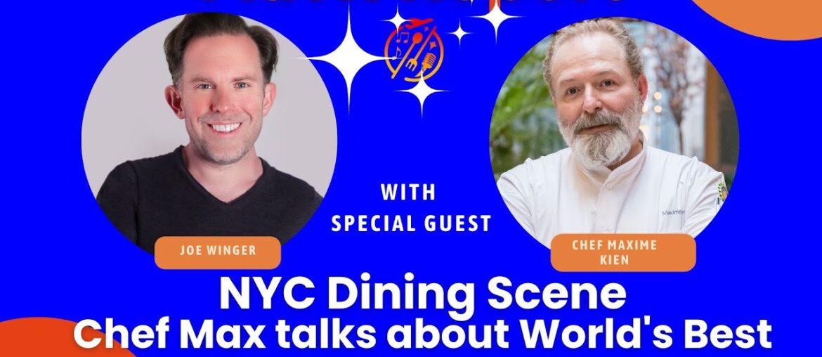 Chef Maxime Kien (part 3 of 5) talks NYC's dining scene Chef Maxime Kien (part 3 of 5) talks NYC's dining scene