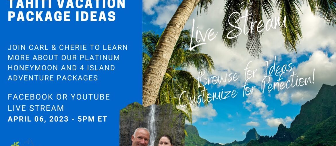 Tahiti Vacation Package Overviews – Browse for Ideas – Customize for Perfection Tahiti Vacation Package Overviews - Browse for Ideas - Customize for Perfection