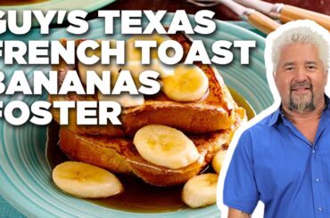 Guy Fieri's Texas French Toast Bananas Foster | Guy's Big Bite | Food Network