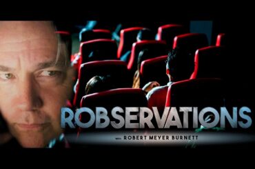 SHOCKING! NEW STUDY SUGGESTS MOVIEGOERS ACTUALLY LIKE GOING TO THE MOVIES! ROBSERVATIONS S6 #841