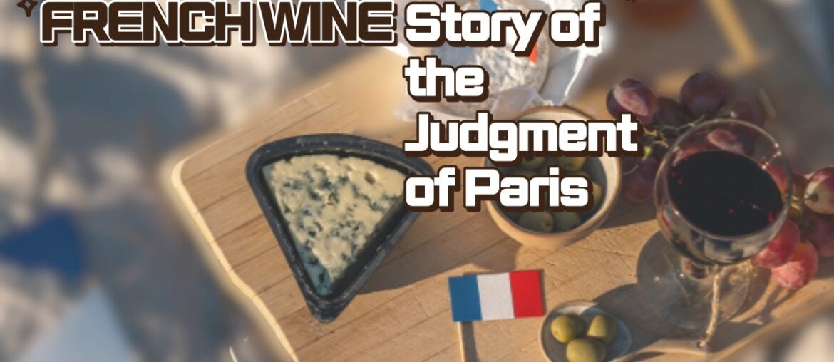 French Wine - Story of the Judgment of Paris #allaboutfrance