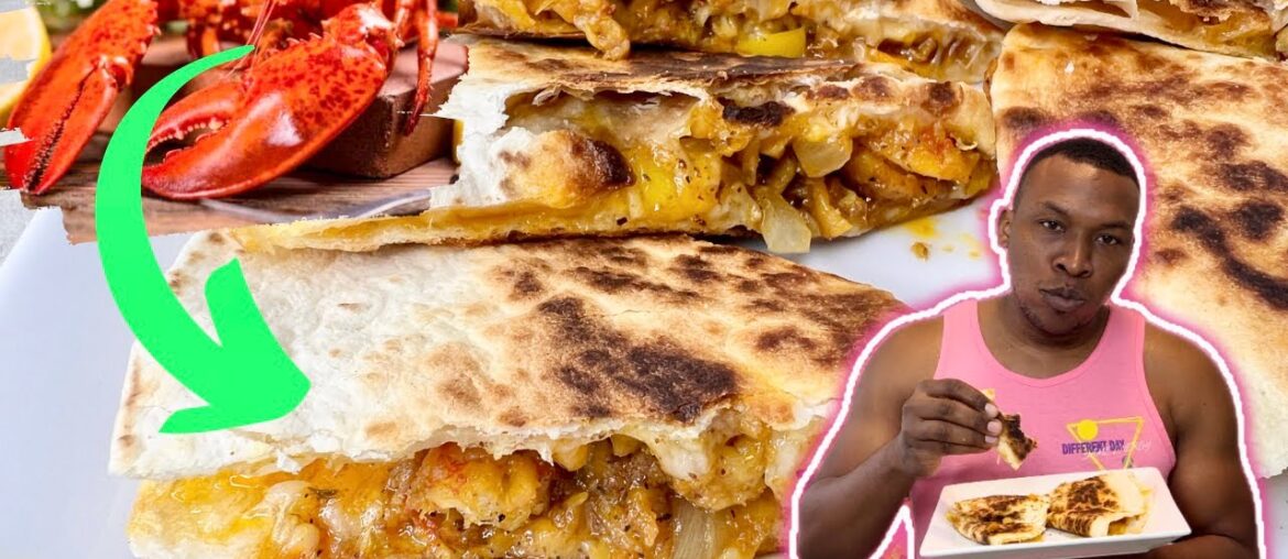 Lobster Quesadilla: Simple and Savory Recipe Guide!