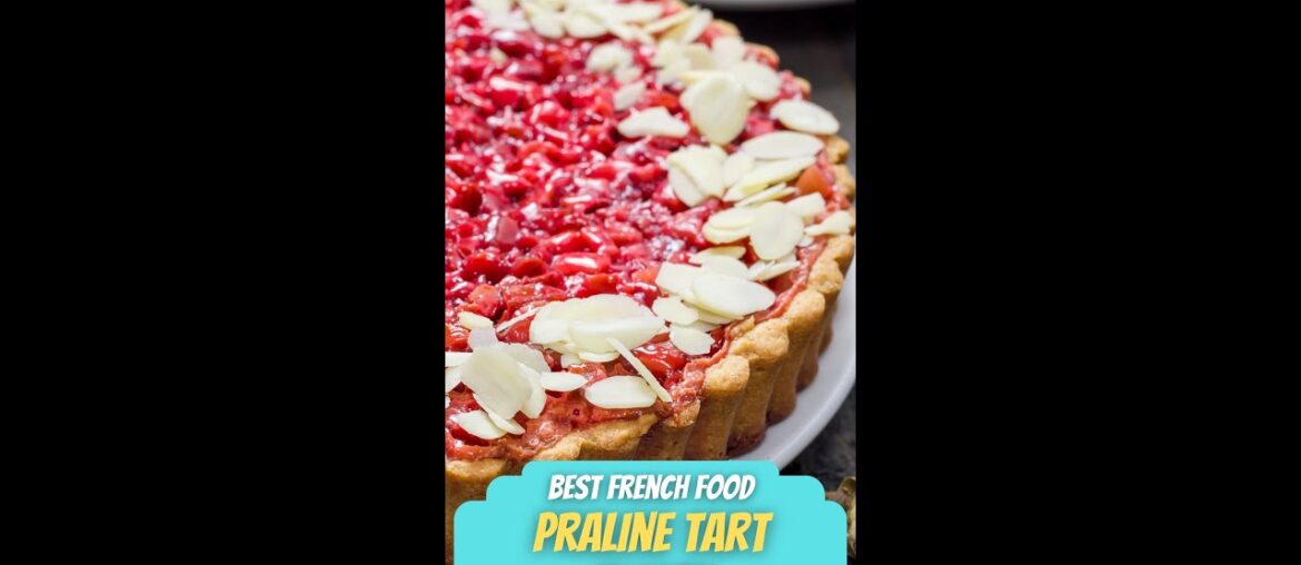 Best French Food: Tarte Au Praline Best French Food: Tarte Au Praline