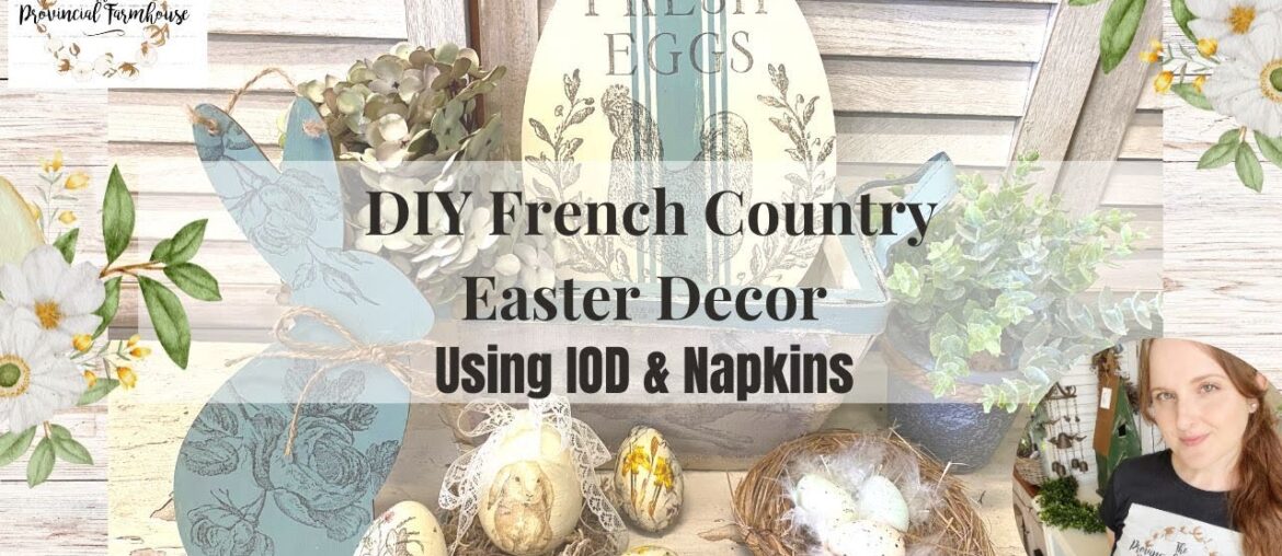 DIY French Country Easter Decor using IOD | Decoupage Napkins | Farmhouse Cottage | Kmart Australia DIY French Country Easter Decor using IOD | Decoupage Napkins | Farmhouse Cottage | Kmart Australia