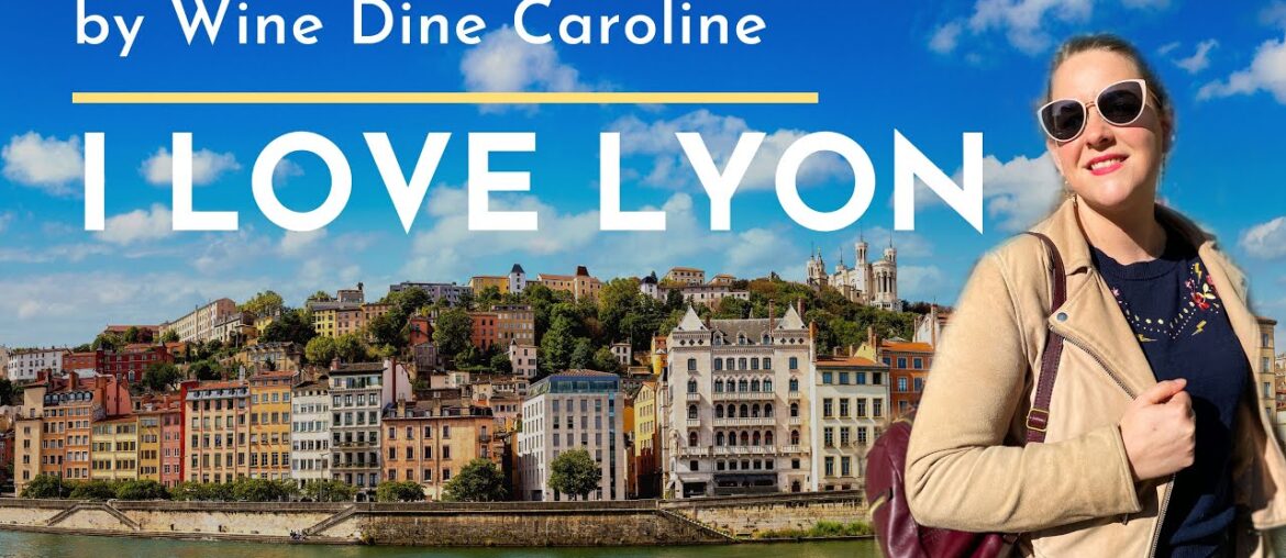 5 Reasons to Visit Lyon in 2022