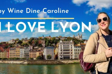 5 Reasons to Visit Lyon in 2022