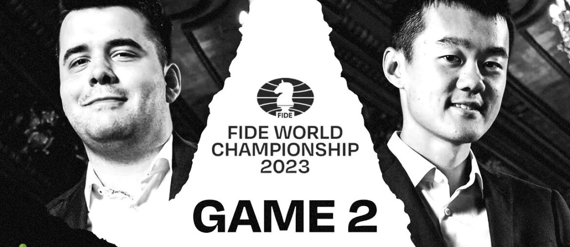 FIDE World Championship | Ding vs. Nepomniachtchi | Game 2 ft. Giri & Naroditsky FIDE World Championship | Ding vs. Nepomniachtchi | Game 2 ft. Giri & Naroditsky