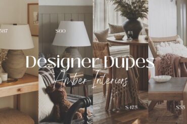 Designer Home Decor Dupes || Designer Look For Less || Amber Interiors