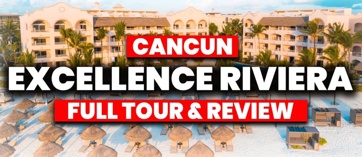 Excellence Riviera Cancun Adult's Only Resort | (HONEST Review & Tour) Excellence Riviera Cancun Adult's Only Resort | (HONEST Review & Tour)