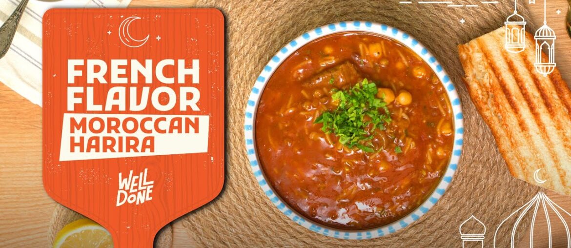 Ramadan Recipes | How to Make Authentic Moroccan Harira Soup with A French Twist Ramadan Recipes | How to Make Authentic Moroccan Harira Soup with A French Twist
