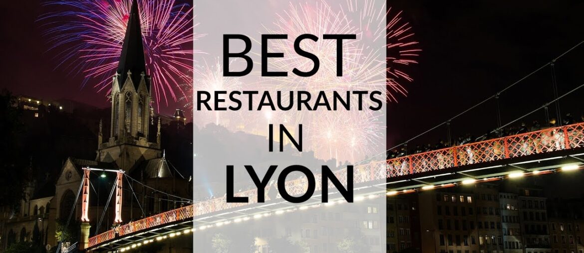 The Best Restaurants in Lyon