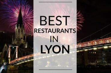 The Best Restaurants in Lyon