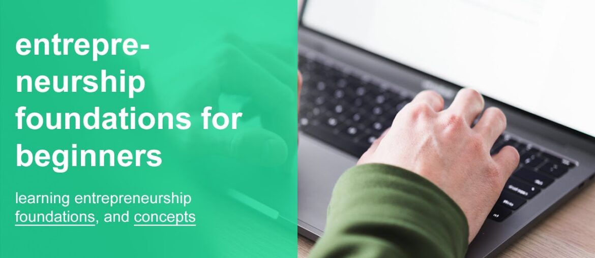 entrepreneurship foundations for beginners | learning entrepreneurship foundations, and concepts