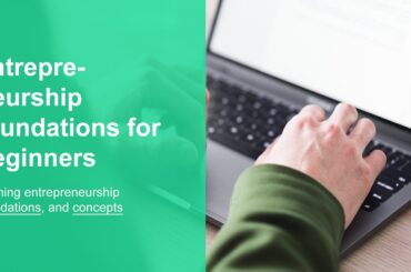 entrepreneurship foundations for beginners | learning entrepreneurship foundations, and concepts