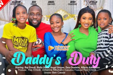 DADDY'S DUTY - RAY EMODI, STELLA UDEZE, ANGEL UNIGWE, DERA OSADEBE 2023 EXCLUSIVE NOLLYWOD MOVIE