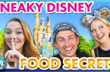 22 SNEAKY Disney World Food SECRETS