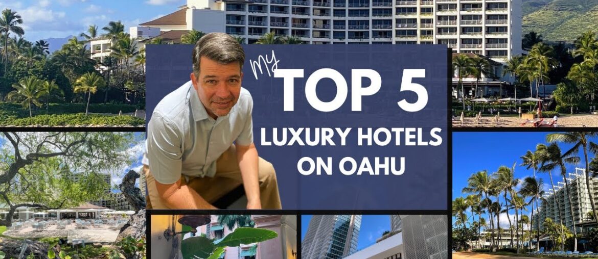 Top 5 Luxury Hotels On Oahu | Guess My Top Pick Top 5 Luxury Hotels On Oahu | Guess My Top Pick